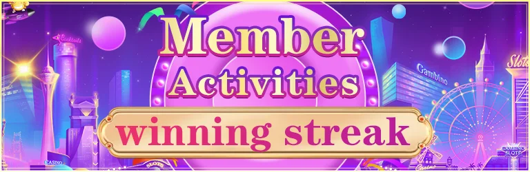 member activities winning streak